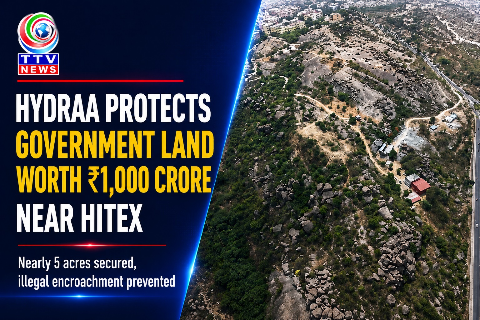 HYDRAA Protects Prime Government Land Worth ₹1,000 Crore Near HITEX